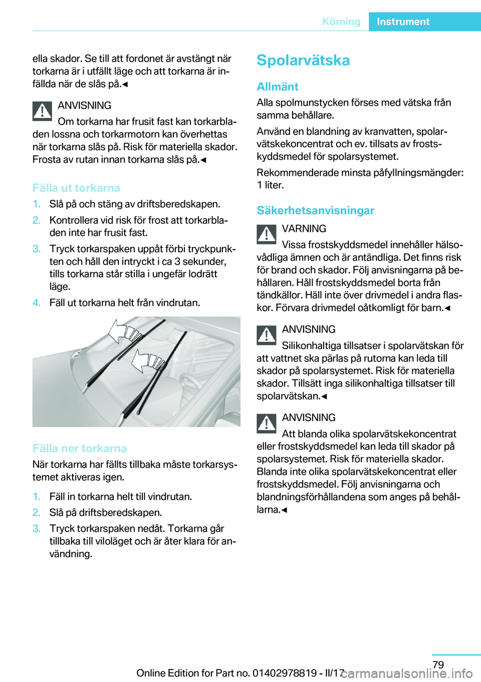 BMW I3 2017  InstruktionsbÖcker (in Swedish) �e�l�l�a� �s�k�a�d�o�r�.� �S�e� �t�i�l�l� �a�t�t� �f�o�r�d�o�n�e�t� �ä�r� �a�v�s�t�ä�n�g�t� �n�ä�r
�t�o�r�k�a�r�n�a� �ä�r� �i� �u�t�f�ä�l�l�t� �l�ä�g�e� �o�c�h� �a�t�t� �t�o�r�k�a�r�n�a� �ä�r� 