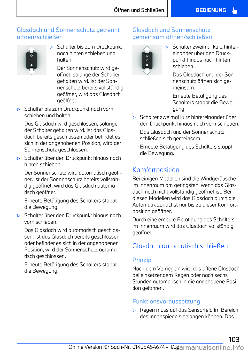 BMW I4 2022 Betriebsanleitungen (in German) Glasdach und Sonnenschutz getrennt
BMW I4 2022 Betriebsanleitungen (in German) Glasdach und Sonnenschutz getrennt