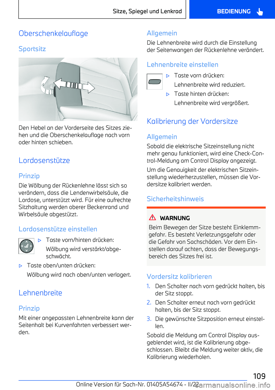 BMW I4 2022  Betriebsanleitungen (in German) OberschenkelauflageSportsitz
Den Hebel an der Vorderseite des Sitzes zie