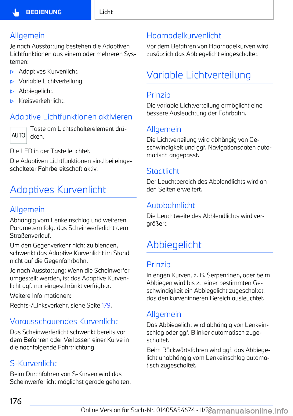BMW I4 2022  Betriebsanleitungen (in German) AllgemeinJe nach Ausstattung bestehen die AdaptivenLichtfunktionen aus einem oder mehreren Sys