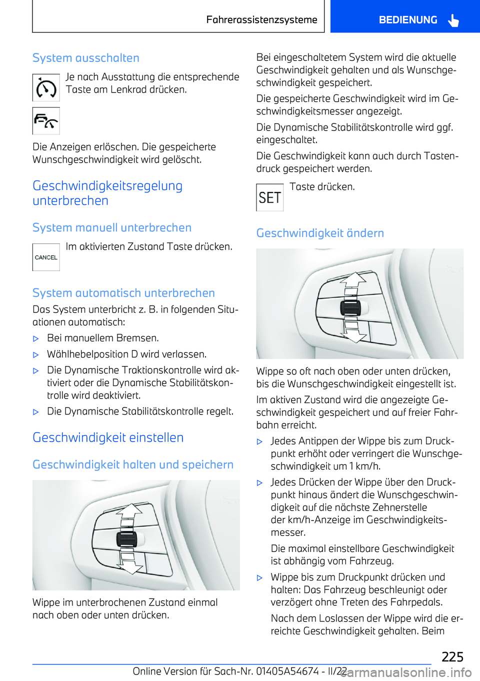 BMW I4 2022  Betriebsanleitungen (in German) System ausschaltenJe nach Ausstattung die entsprechendeTaste am Lenkrad dr