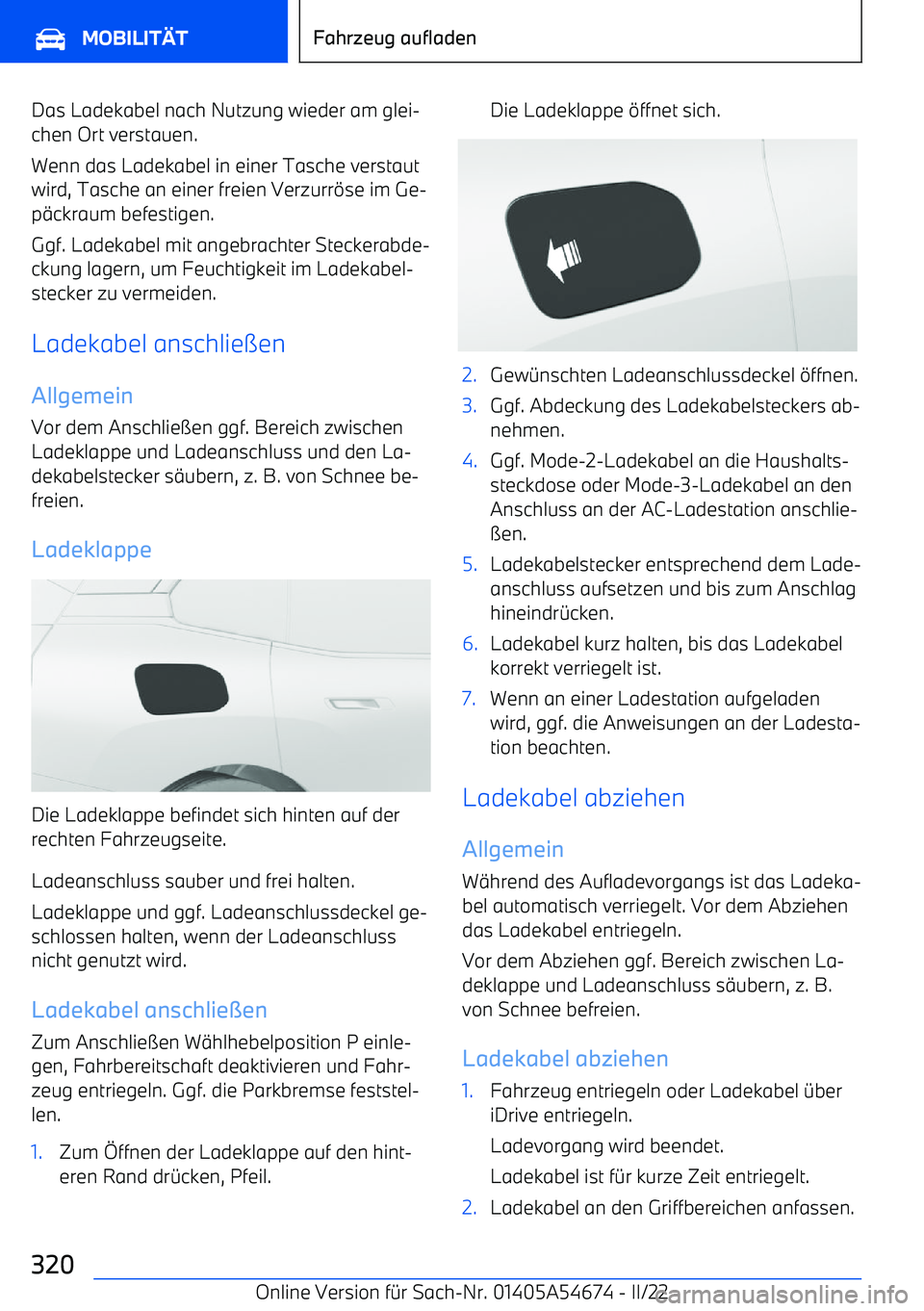 BMW I4 2022  Betriebsanleitungen (in German) Das Ladekabel nach Nutzung wieder am glei