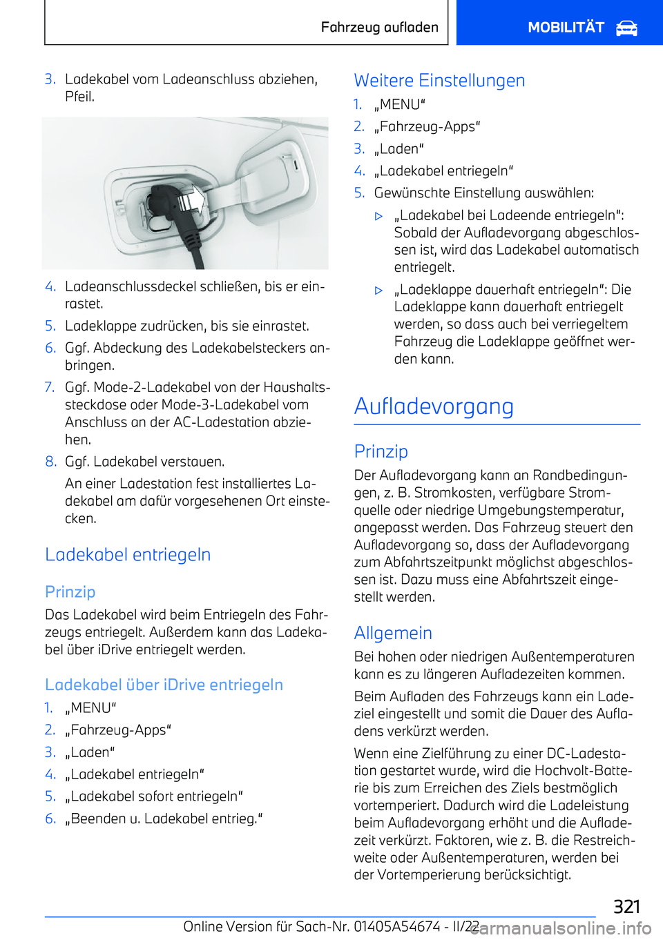 BMW I4 2022  Betriebsanleitungen (in German) 3.Ladekabel vom Ladeanschluss abziehen,
Pfeil.4.Ladeanschlussdeckel schlie