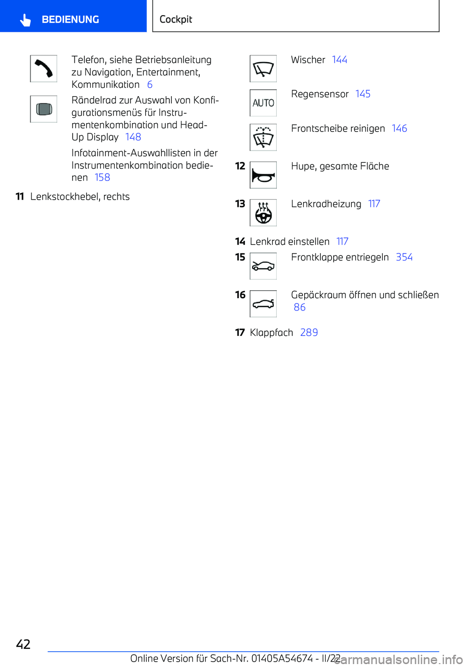 BMW I4 2022  Betriebsanleitungen (in German) Telefon, siehe Betriebsanleitung
zu Navigation, Entertainment,
Kommunikation    6R