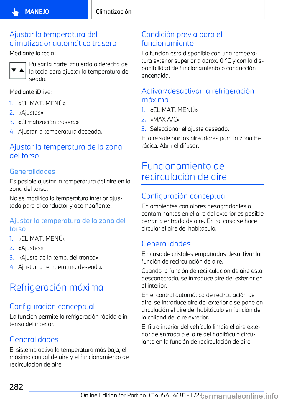 BMW I4 2022  Manuales de Empleo (in Spanish) Ajustar la temperatura del
climatizador autom