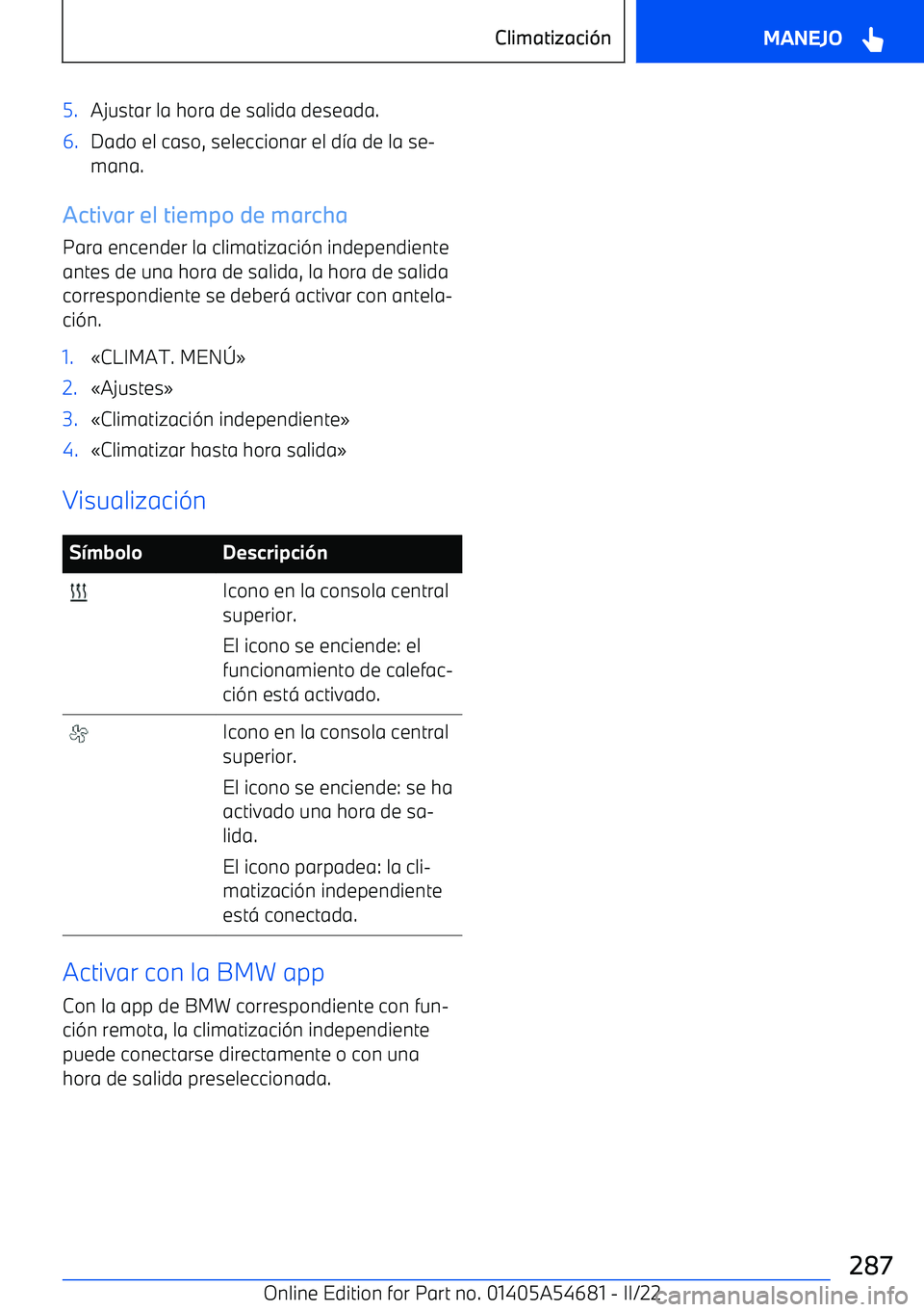 BMW I4 2022  Manuales de Empleo (in Spanish) 5.Ajustar la hora de salida deseada.6.Dado el caso, seleccionar el d