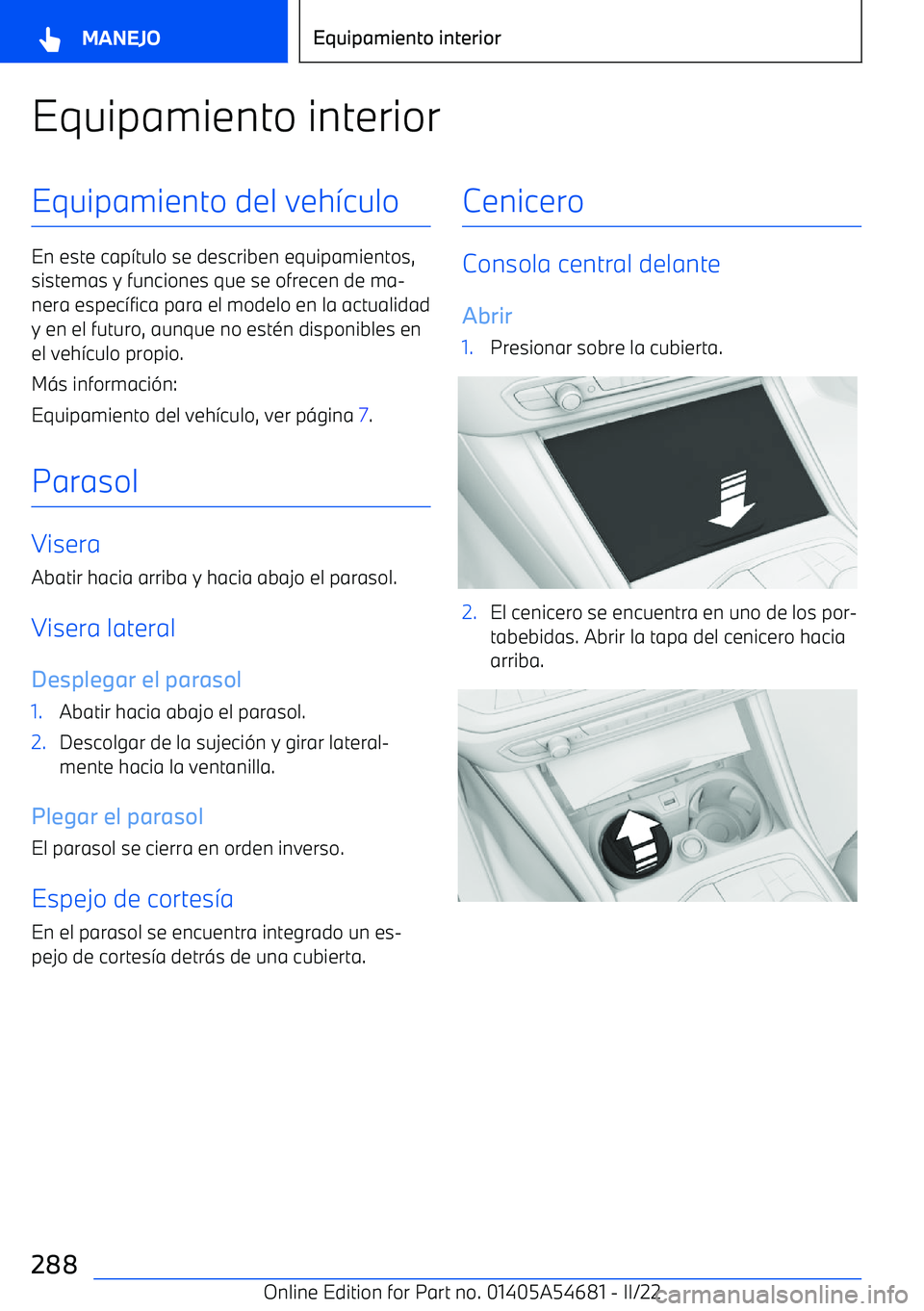 BMW I4 2022  Manuales de Empleo (in Spanish) Equipamiento interiorEquipamiento del veh