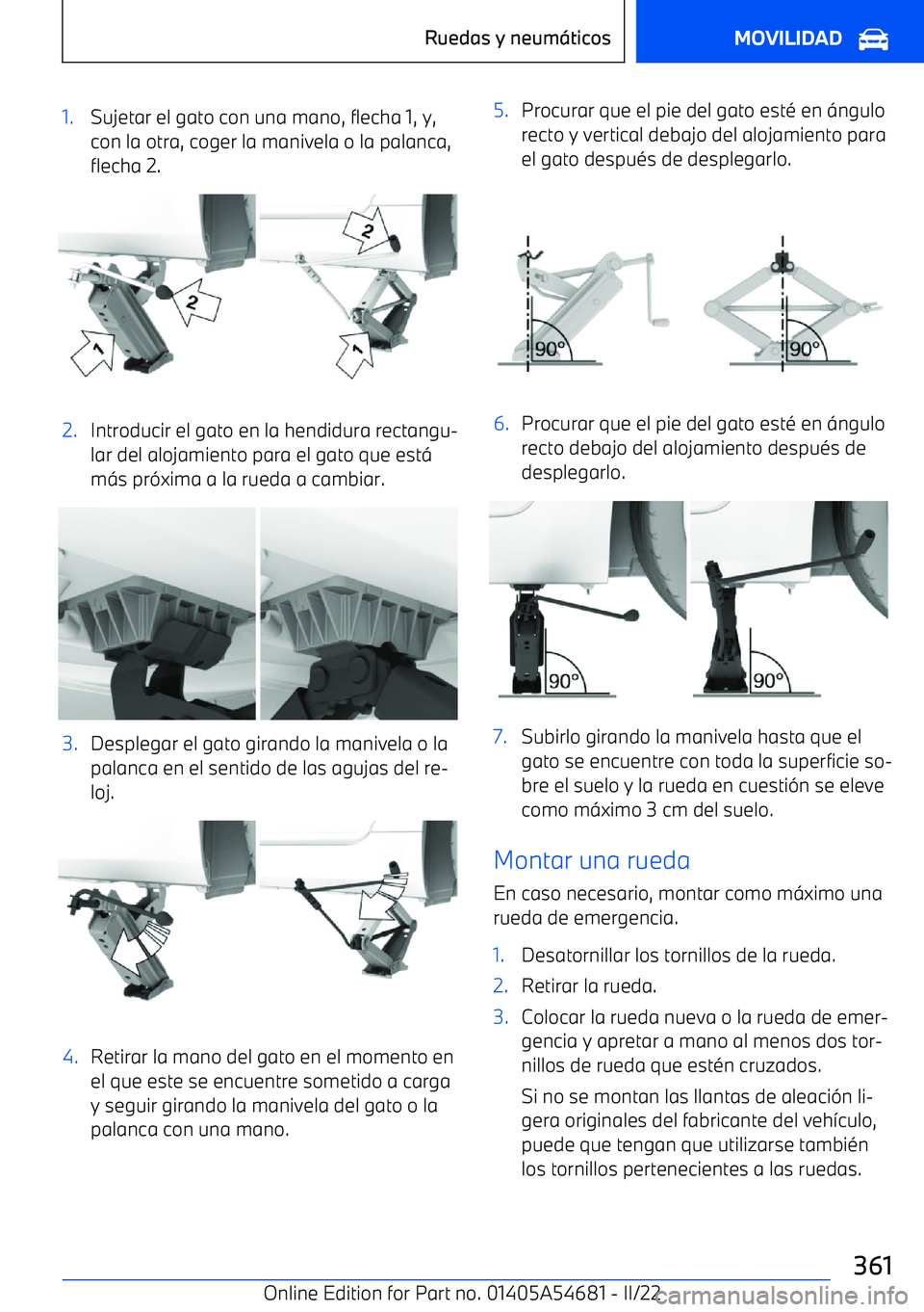 BMW I4 2022  Manuales de Empleo (in Spanish) 1.Sujetar el gato con una mano, flecha 1, y,con la otra, coger la manivela o la palanca,
flecha 2.2.Introducir el gato en la hendidura rectangu