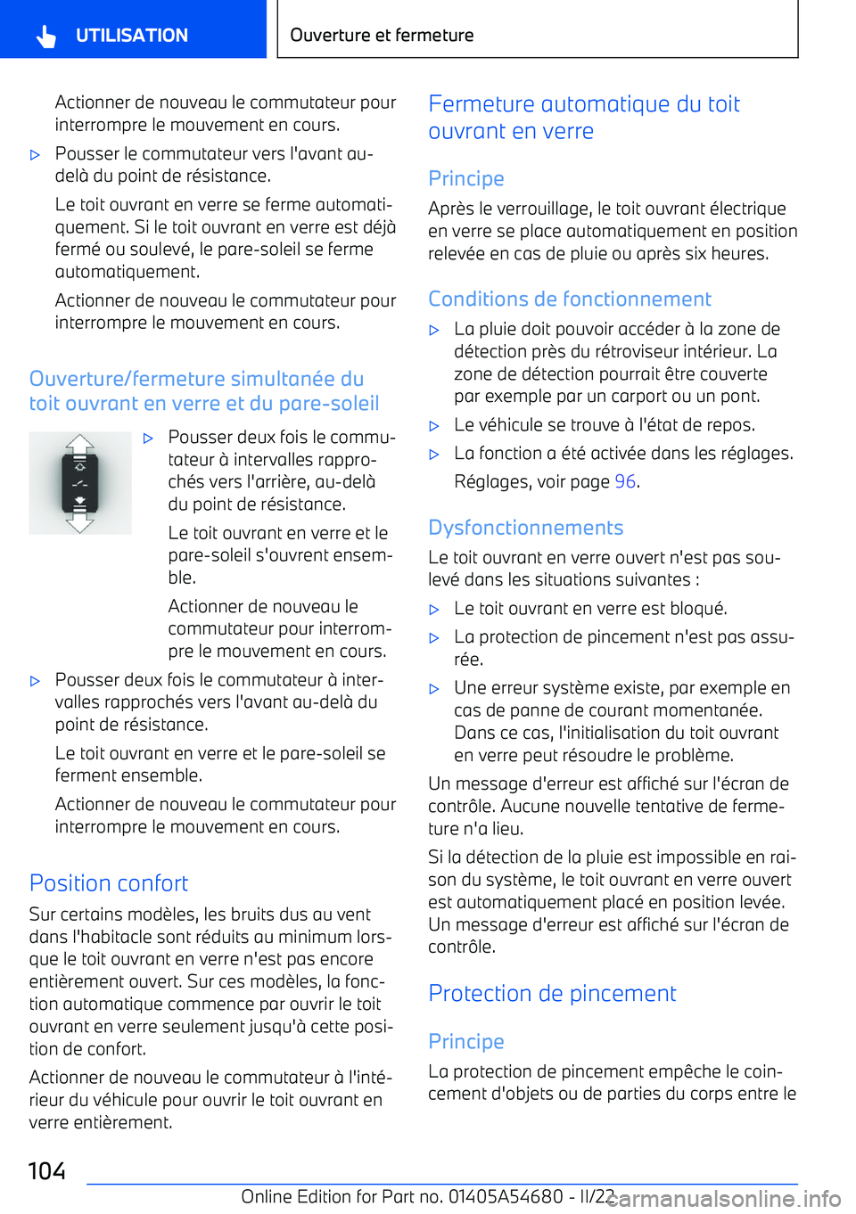BMW I4 2022 Notices Demploi (in French) Actionner de nouveau le commutateur pourinterrompre le mouvement en cours. BMW I4 2022 Notices Demploi (in French) Actionner de nouveau le commutateur pourinterrompre le mouvement en cours.