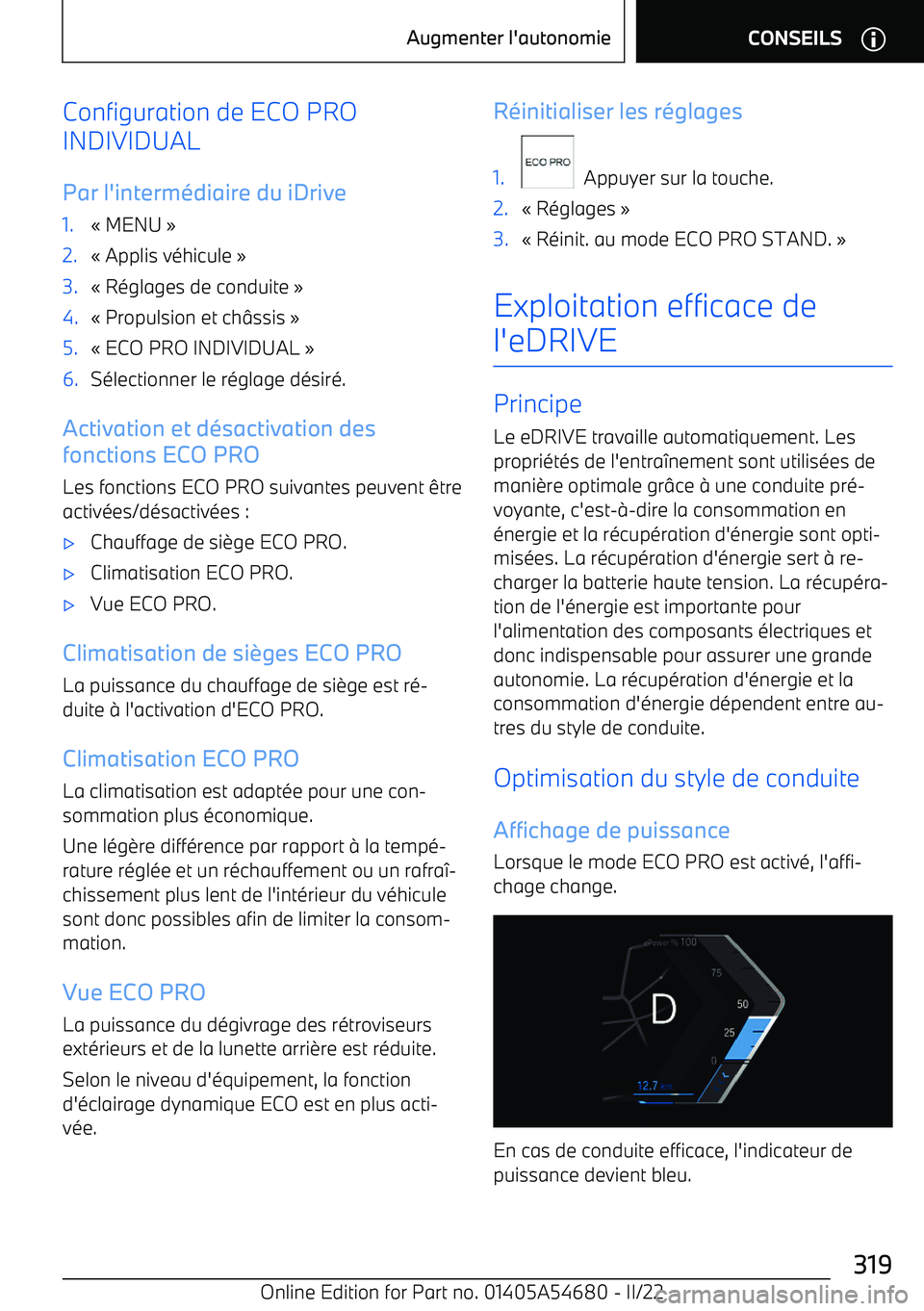 BMW I4 2022 Notices Demploi (in French) Configuration de ECO PRO
INDIVIDUAL
Par l BMW I4 2022 Notices Demploi (in French) Configuration de ECO PRO
INDIVIDUAL
Par l