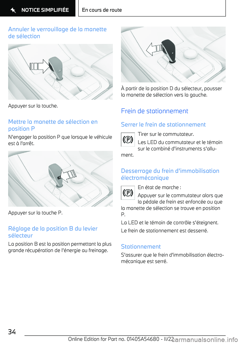BMW I4 2022 Notices Demploi (in French) Annuler le verrouillage de la manette
de s BMW I4 2022 Notices Demploi (in French) Annuler le verrouillage de la manette
de s