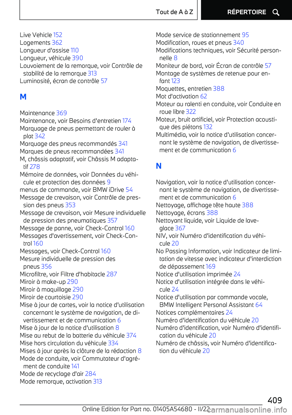 BMW I4 2022 Notices Demploi (in French) Live Vehicle 152
Logements 362
Longueur d BMW I4 2022 Notices Demploi (in French) Live Vehicle 152
Logements 362
Longueur d