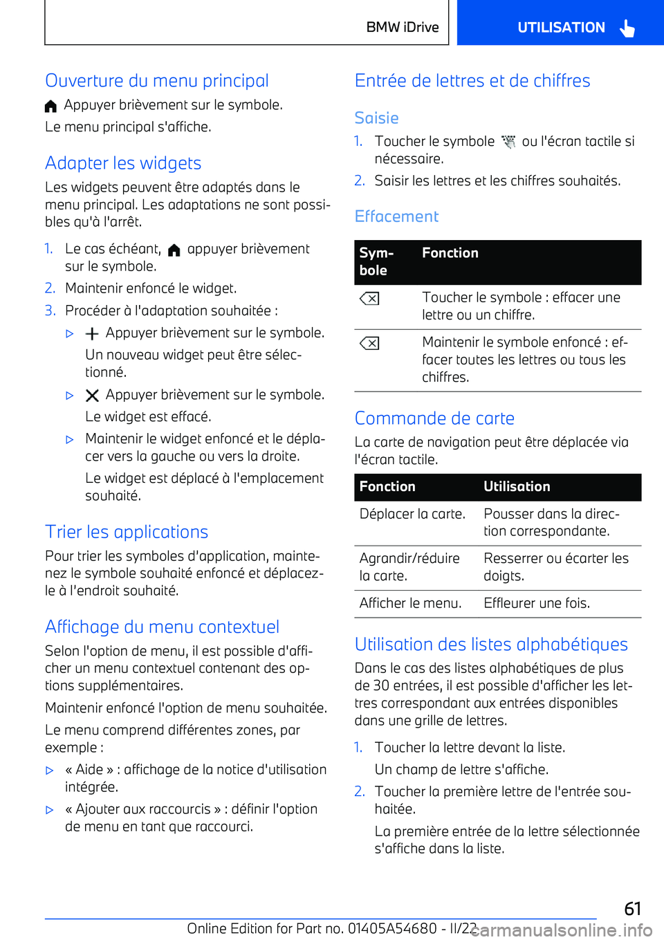 BMW I4 2022 Notices Demploi (in French) Ouverture du menu principal
Appuyer bri BMW I4 2022 Notices Demploi (in French) Ouverture du menu principal
Appuyer bri