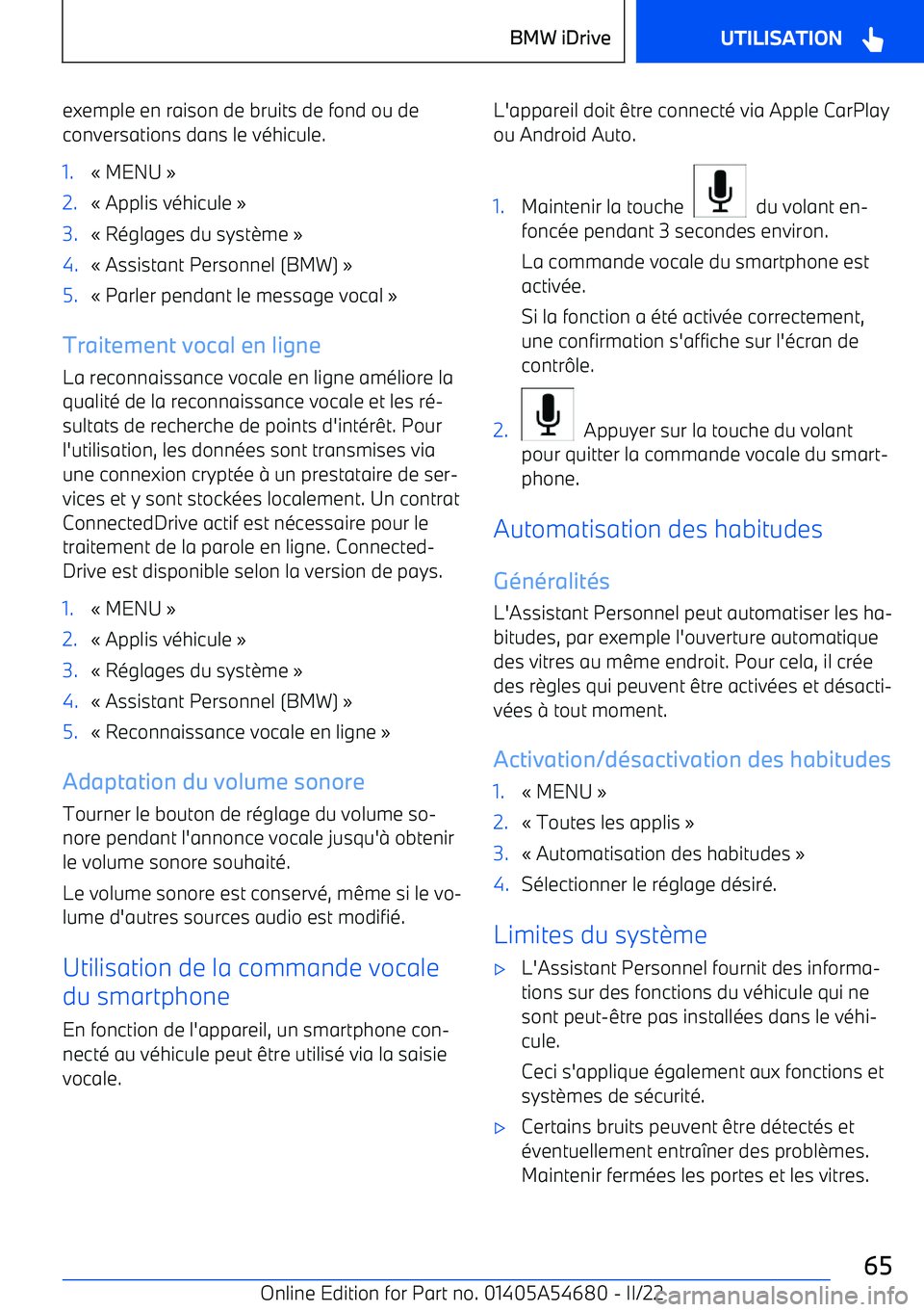 BMW I4 2022 Notices Demploi (in French) exemple en raison de bruits de fond ou de
conversations dans le v BMW I4 2022 Notices Demploi (in French) exemple en raison de bruits de fond ou de
conversations dans le v