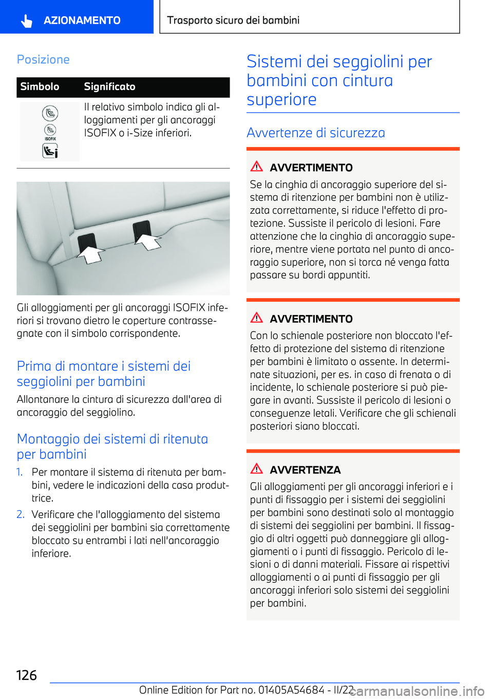 BMW I4 2022  Libretti Di Uso E manutenzione (in Italian) PosizioneSimboloSignificatoIl relativo simbolo indica gli al