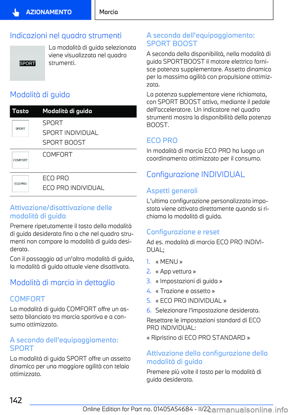 BMW I4 2022  Libretti Di Uso E manutenzione (in Italian) Indicazioni nel quadro strumentiLa modalit