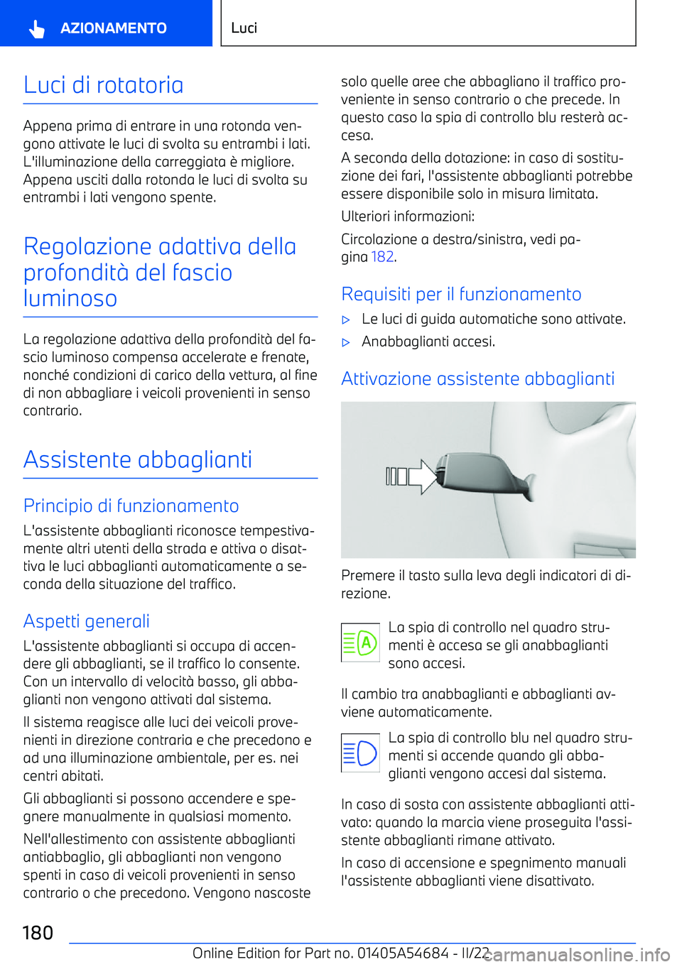 BMW I4 2022 Libretti Di Uso E manutenzione (in Italian) Luci di rotatoria
Appena prima di entrare in una rotonda ven BMW I4 2022 Libretti Di Uso E manutenzione (in Italian) Luci di rotatoria
Appena prima di entrare in una rotonda ven
