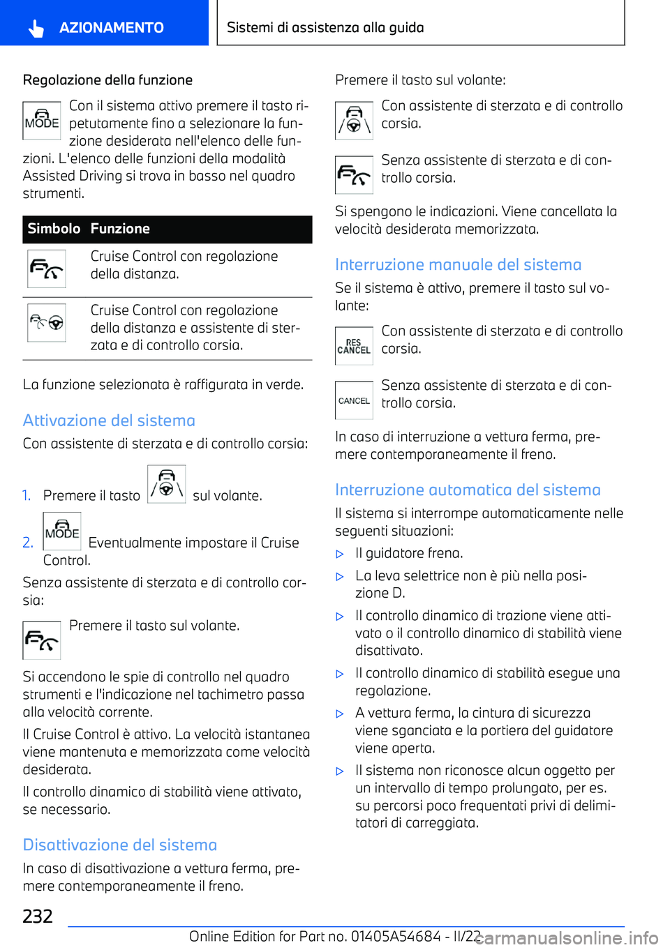 BMW I4 2022 Libretti Di Uso E manutenzione (in Italian) Regolazione della funzioneCon il sistema attivo premere il tasto ri BMW I4 2022 Libretti Di Uso E manutenzione (in Italian) Regolazione della funzioneCon il sistema attivo premere il tasto ri