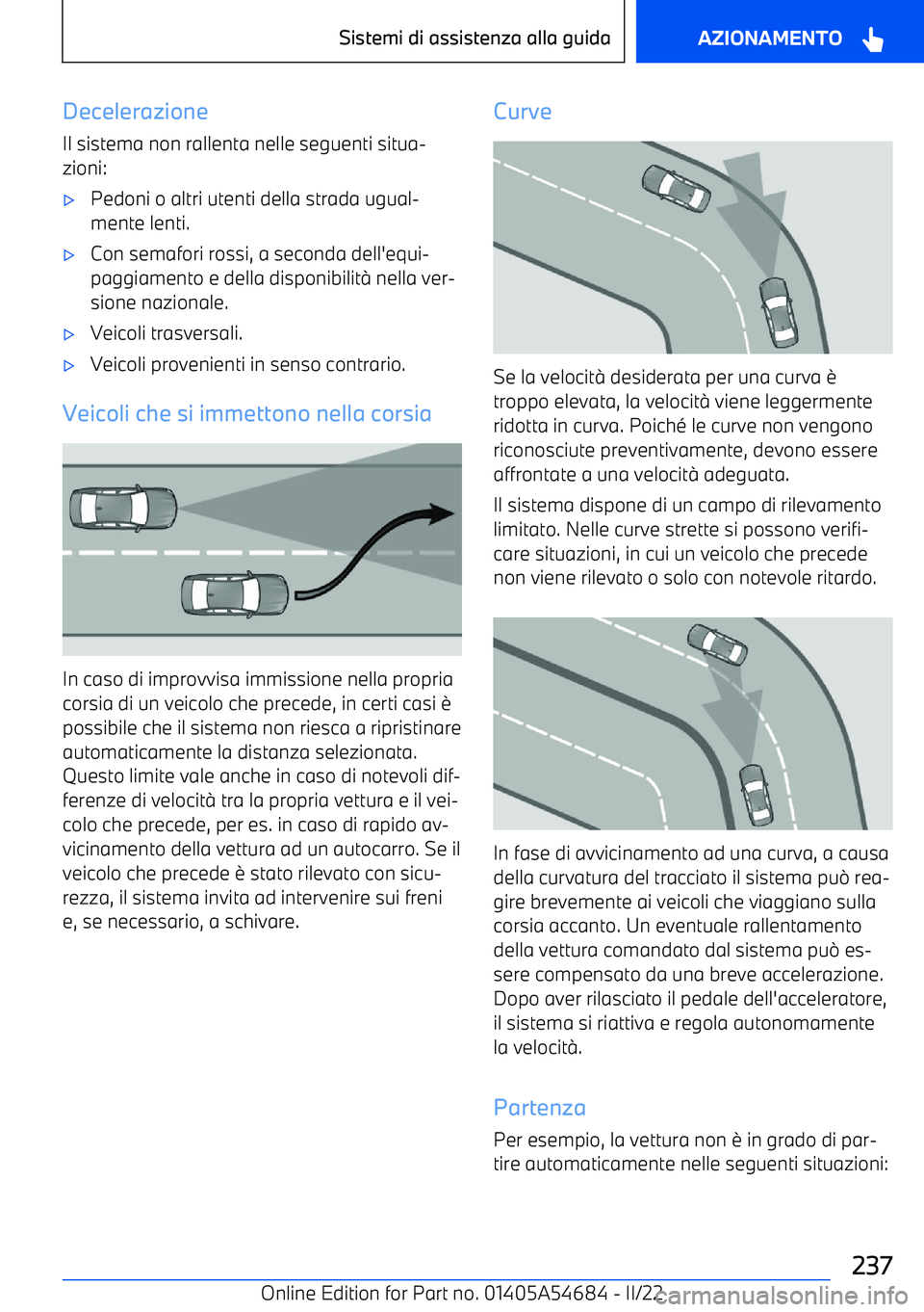 BMW I4 2022 Libretti Di Uso E manutenzione (in Italian) DecelerazioneIl sistema non rallenta nelle seguenti situa BMW I4 2022 Libretti Di Uso E manutenzione (in Italian) DecelerazioneIl sistema non rallenta nelle seguenti situa