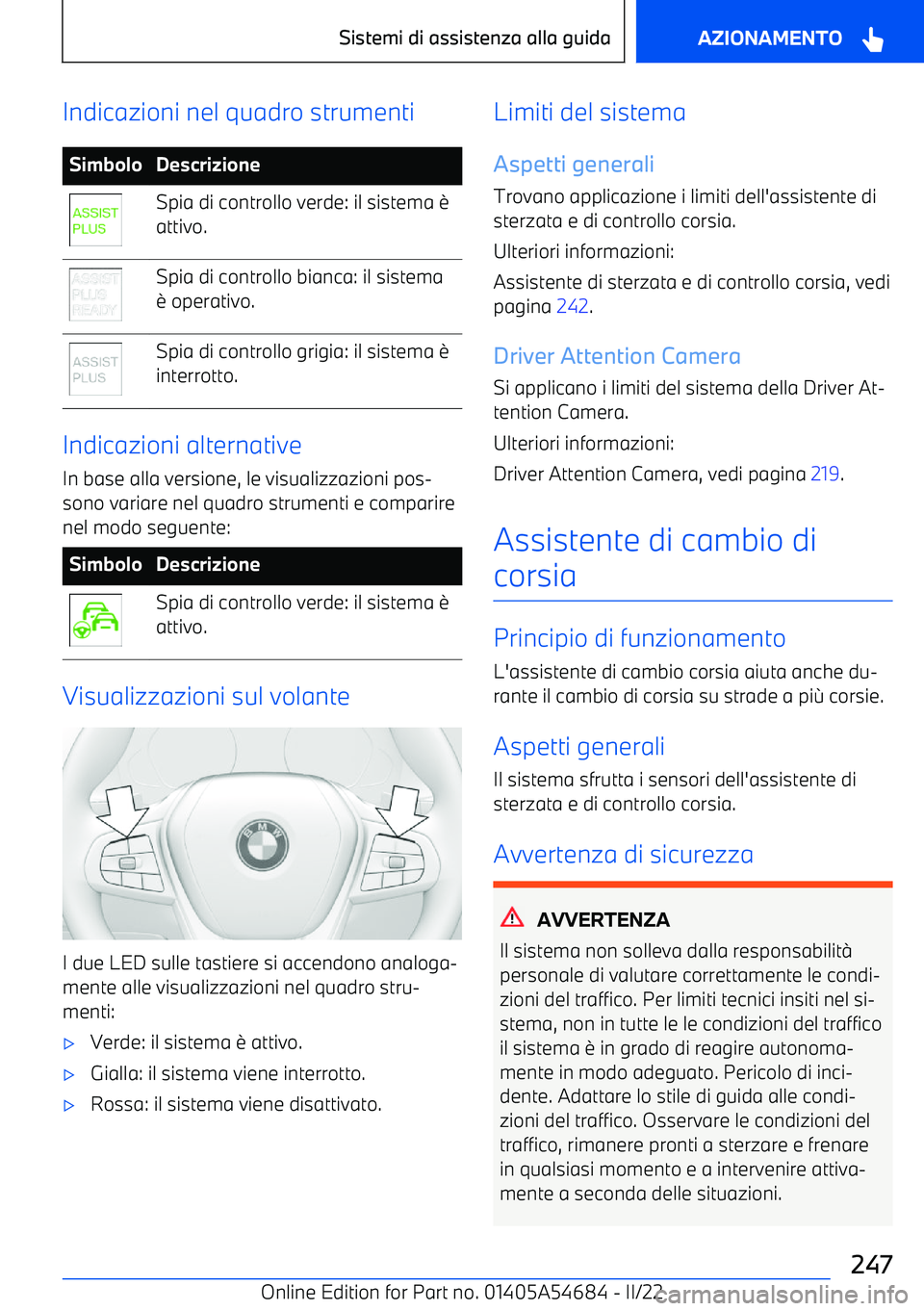 BMW I4 2022 Libretti Di Uso E manutenzione (in Italian) Indicazioni nel quadro strumentiSimboloDescrizioneSpia di controllo verde: il sistema BMW I4 2022 Libretti Di Uso E manutenzione (in Italian) Indicazioni nel quadro strumentiSimboloDescrizioneSpia di controllo verde: il sistema