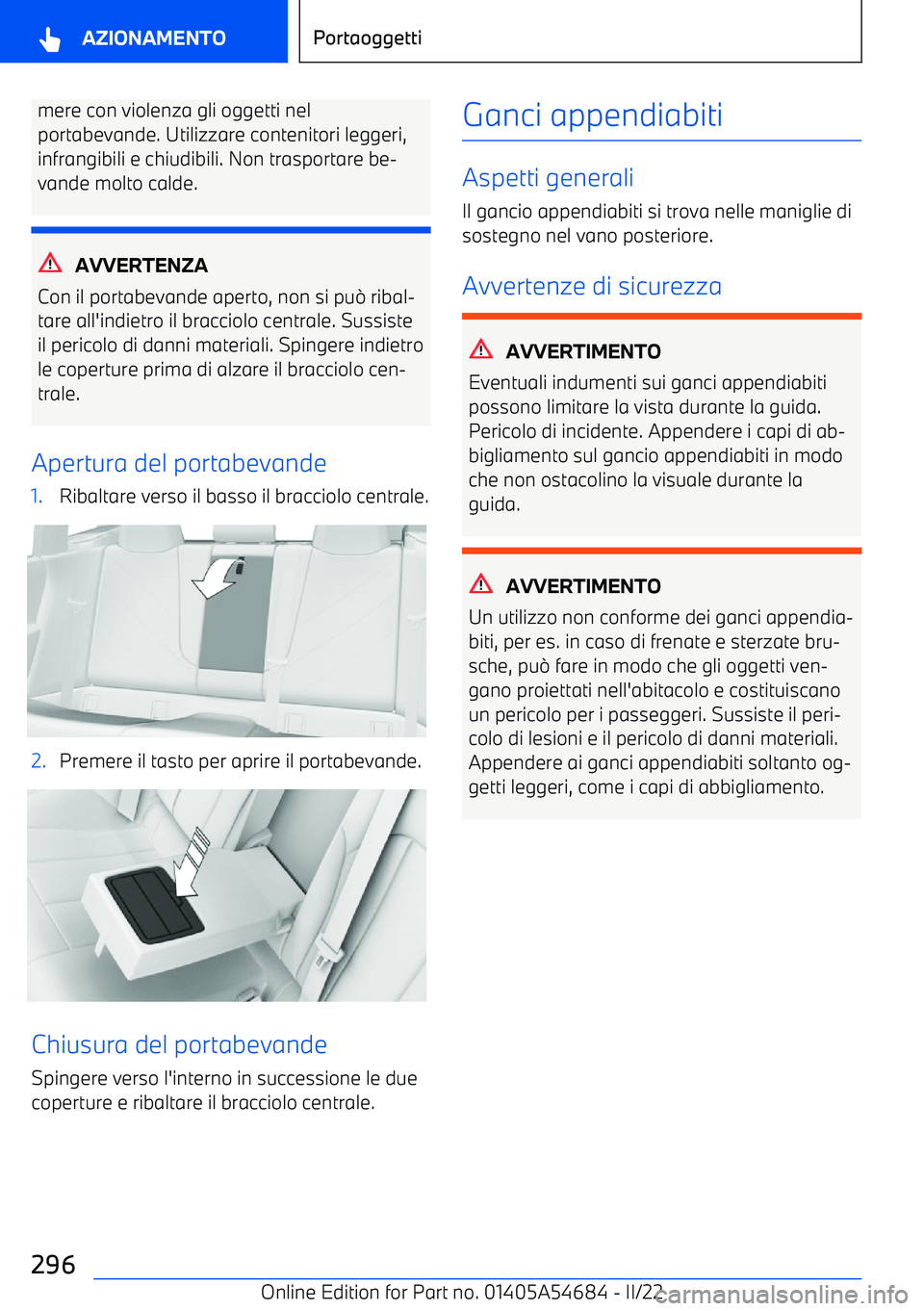 BMW I4 2022 Libretti Di Uso E manutenzione (in Italian) mere con violenza gli oggetti nel
portabevande. Utilizzare contenitori leggeri,
infrangibili e chiudibili. Non trasportare be BMW I4 2022 Libretti Di Uso E manutenzione (in Italian) mere con violenza gli oggetti nel
portabevande. Utilizzare contenitori leggeri,
infrangibili e chiudibili. Non trasportare be