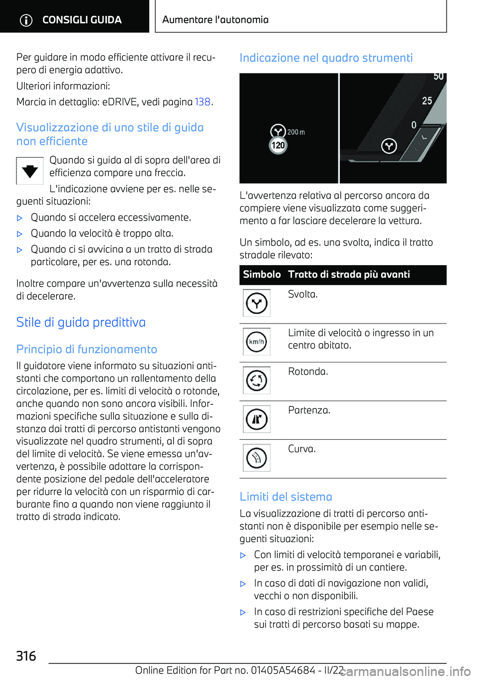 BMW I4 2022  Libretti Di Uso E manutenzione (in Italian) Per guidare in modo efficiente attivare il recu