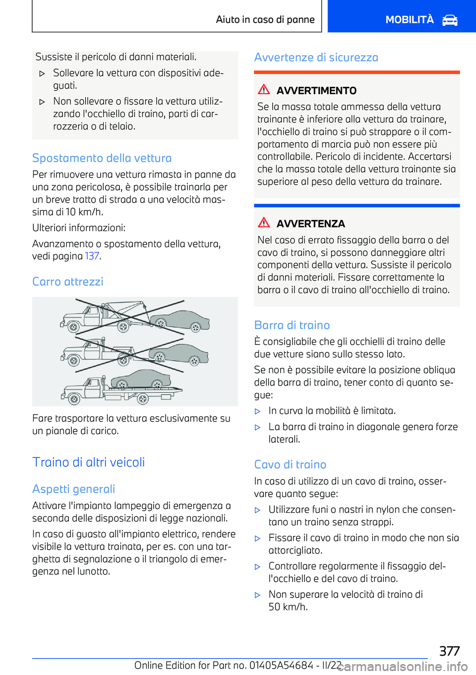 BMW I4 2022 Libretti Di Uso E manutenzione (in Italian) Sussiste il pericolo di danni materiali. BMW I4 2022 Libretti Di Uso E manutenzione (in Italian) Sussiste il pericolo di danni materiali.