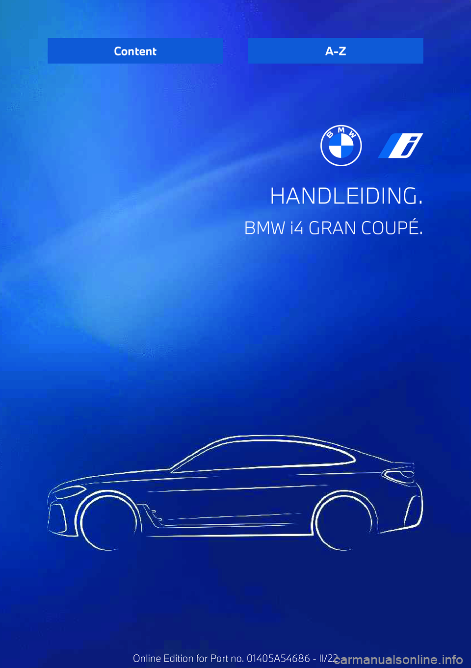 BMW I4 2022  Instructieboekjes (in Dutch) HANDLEIDING.
BMW i4 GRAN COUP