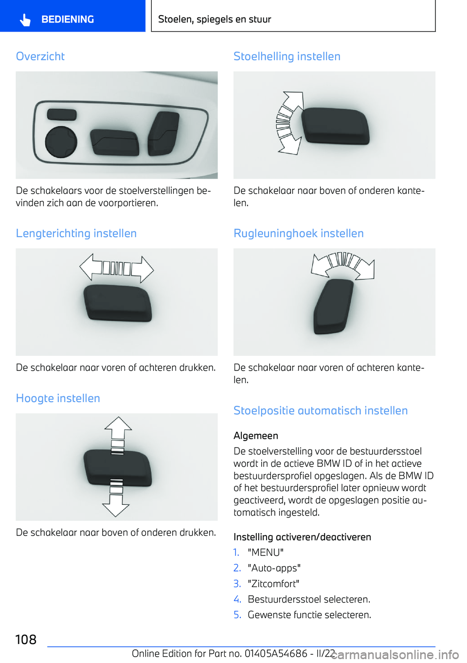 BMW I4 2022 Instructieboekjes (in Dutch) Overzicht
De schakelaars voor de stoelverstellingen be BMW I4 2022 Instructieboekjes (in Dutch) Overzicht
De schakelaars voor de stoelverstellingen be