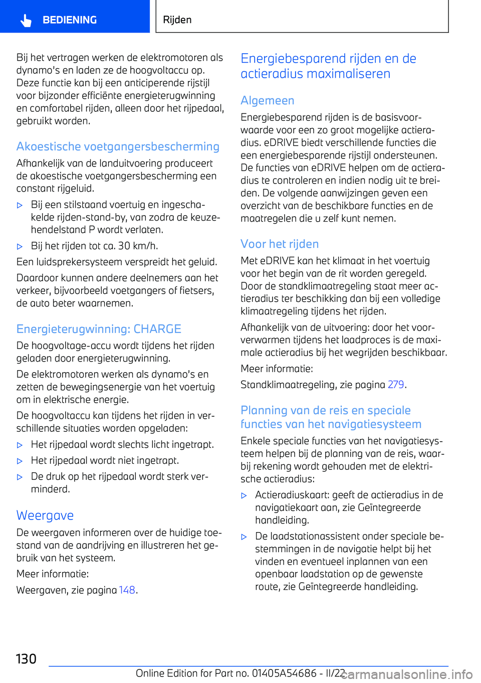 BMW I4 2022 Instructieboekjes (in Dutch) Bij het vertragen werken de elektromotoren alsdynamo BMW I4 2022 Instructieboekjes (in Dutch) Bij het vertragen werken de elektromotoren alsdynamo