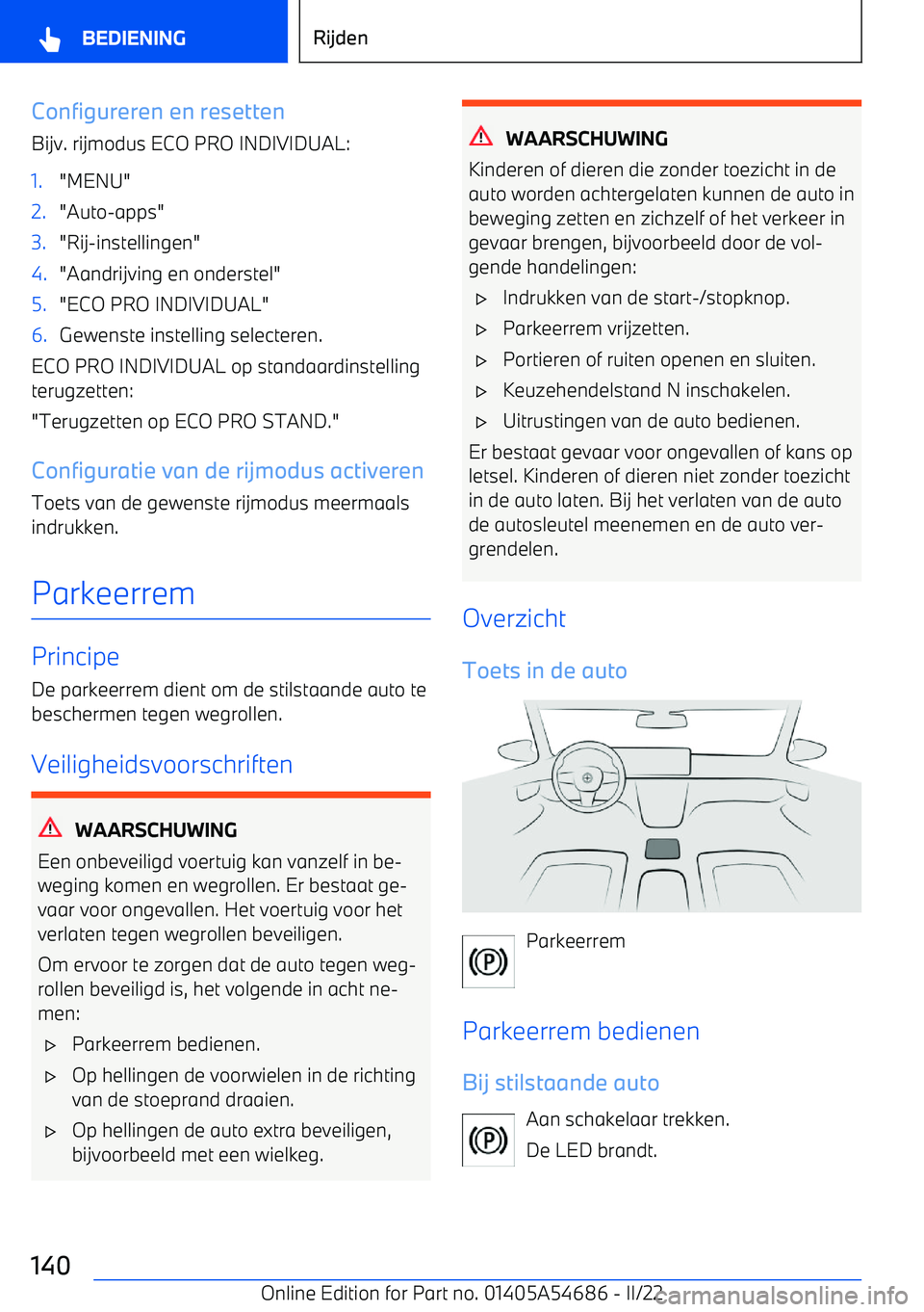 BMW I4 2022  Instructieboekjes (in Dutch) Configureren en resettenBijv. rijmodus ECO PRO INDIVIDUAL:1."MENU"2."Auto