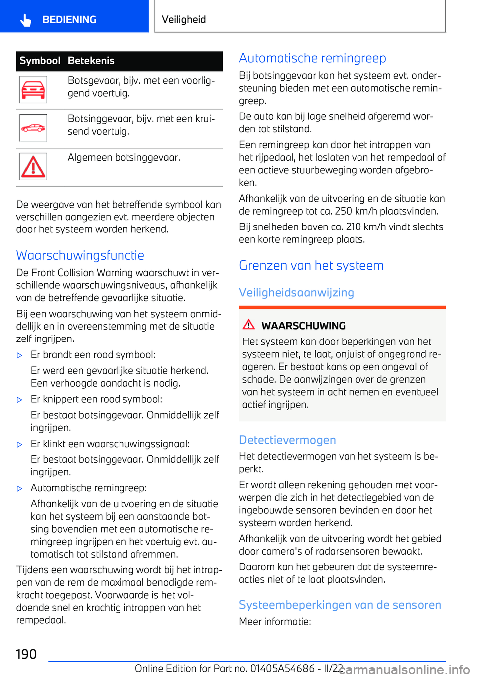 BMW I4 2022 Instructieboekjes (in Dutch) SymboolBetekenisBotsgevaar, bijv. met een voorlig BMW I4 2022 Instructieboekjes (in Dutch) SymboolBetekenisBotsgevaar, bijv. met een voorlig