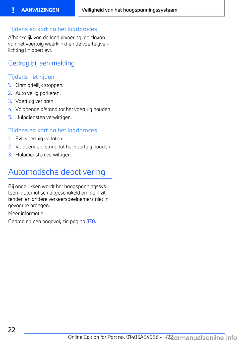 BMW I4 2022 Instructieboekjes (in Dutch) Tijdens en kort na het laadproces
Afhankelijk van de landuitvoering: de claxon van het voertuig weerklinkt en de voertuigver BMW I4 2022 Instructieboekjes (in Dutch) Tijdens en kort na het laadproces
Afhankelijk van de landuitvoering: de claxon van het voertuig weerklinkt en de voertuigver