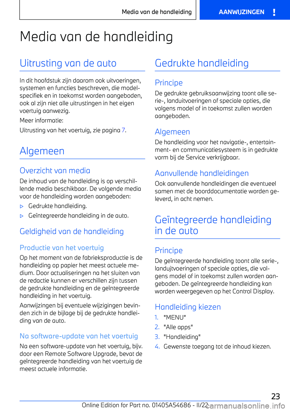 BMW I4 2022 Instructieboekjes (in Dutch) Media van de handleidingUitrusting van de auto
In dit hoofdstuk zijn daarom ook uitvoeringen,systemen en functies beschreven, die model BMW I4 2022 Instructieboekjes (in Dutch) Media van de handleidingUitrusting van de auto
In dit hoofdstuk zijn daarom ook uitvoeringen,systemen en functies beschreven, die model