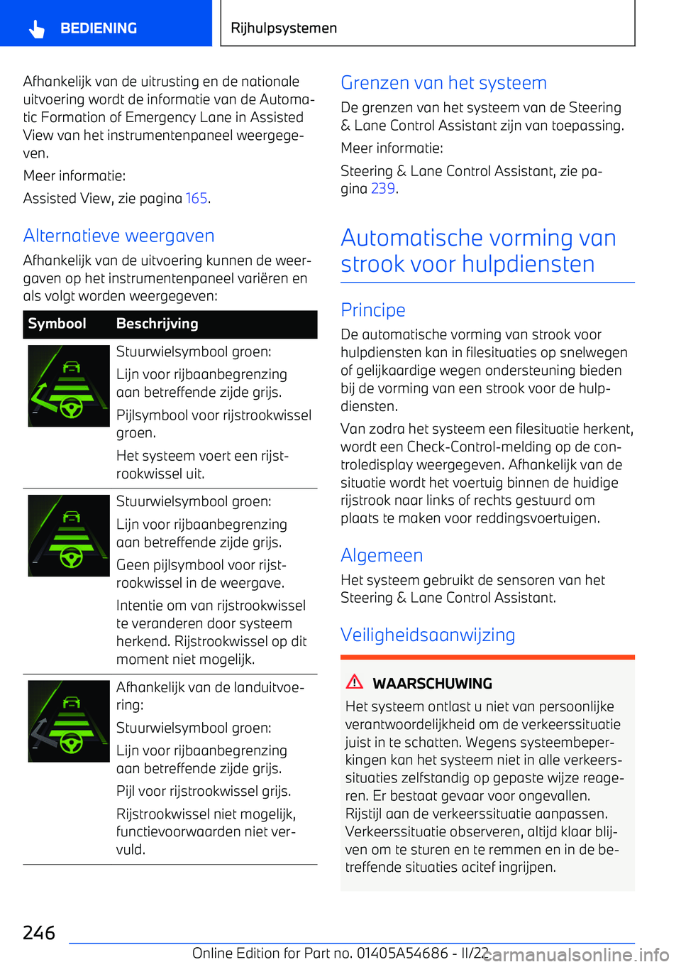 BMW I4 2022  Instructieboekjes (in Dutch) Afhankelijk van de uitrusting en de nationaleuitvoering wordt de informatie van de Automa