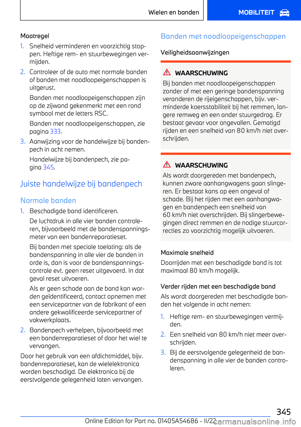 BMW I4 2022 Instructieboekjes (in Dutch) Maatregel1.Snelheid verminderen en voorzichtig stop BMW I4 2022 Instructieboekjes (in Dutch) Maatregel1.Snelheid verminderen en voorzichtig stop