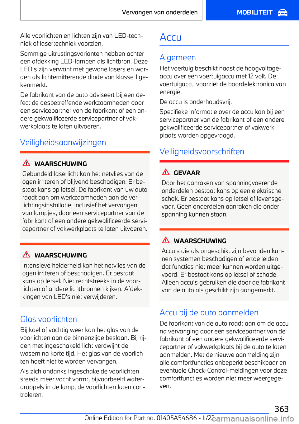 BMW I4 2022 Instructieboekjes (in Dutch) Alle voorlichten en lichten zijn van LED BMW I4 2022 Instructieboekjes (in Dutch) Alle voorlichten en lichten zijn van LED
