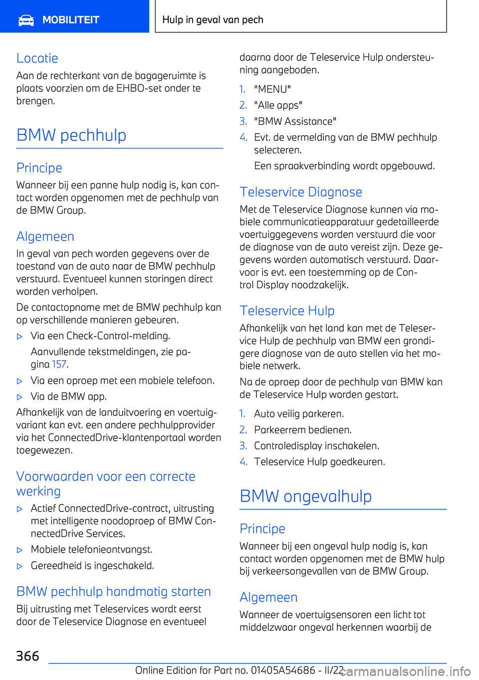 BMW I4 2022 Instructieboekjes (in Dutch) LocatieAan de rechterkant van de bagageruimte isplaats voorzien om de EHBO BMW I4 2022 Instructieboekjes (in Dutch) LocatieAan de rechterkant van de bagageruimte isplaats voorzien om de EHBO