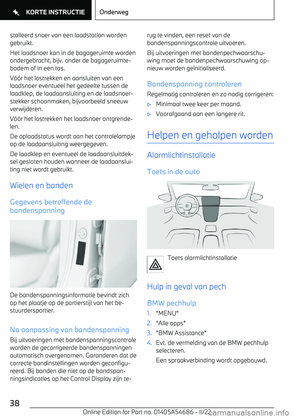 BMW I4 2022 Instructieboekjes (in Dutch) stalleerd snoer van een laadstation wordengebruikt.
Het laadsnoer kan in de bagageruimte worden ondergebracht, bijv. onder de bagageruimte BMW I4 2022 Instructieboekjes (in Dutch) stalleerd snoer van een laadstation wordengebruikt.
Het laadsnoer kan in de bagageruimte worden ondergebracht, bijv. onder de bagageruimte