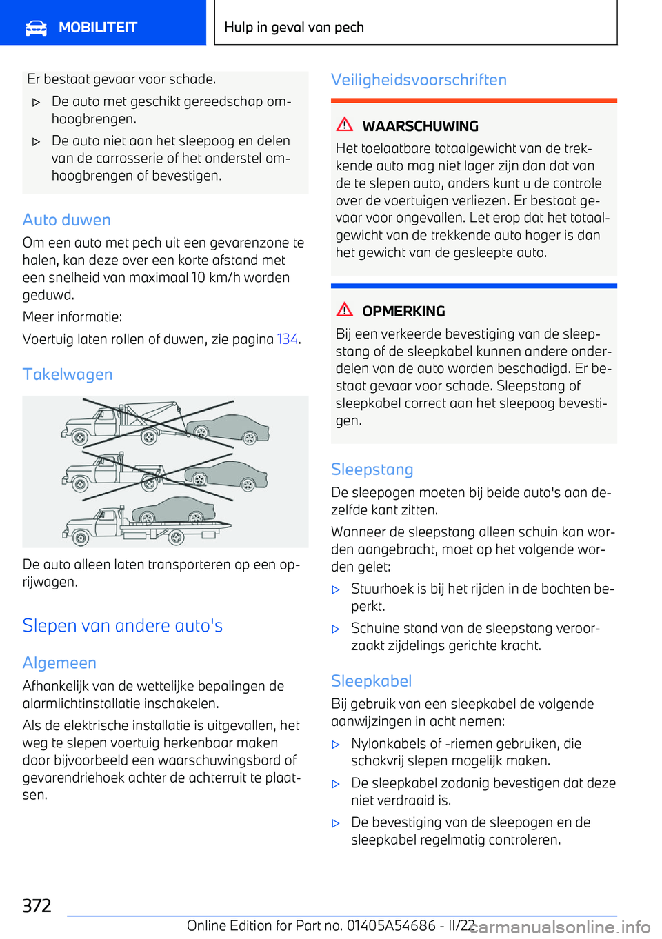 BMW I4 2022 Instructieboekjes (in Dutch) Er bestaat gevaar voor schade. BMW I4 2022 Instructieboekjes (in Dutch) Er bestaat gevaar voor schade.
