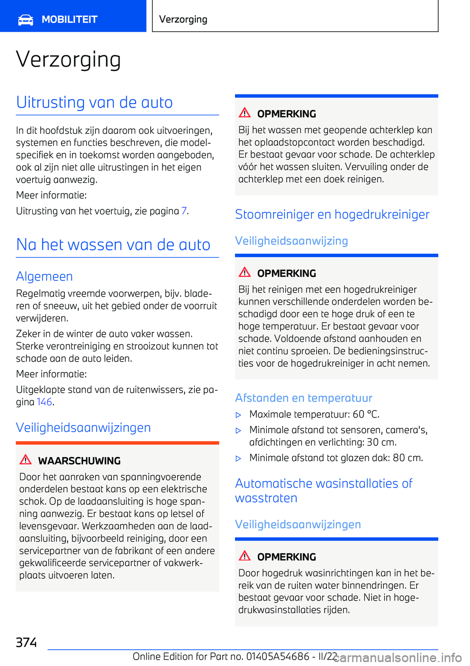 BMW I4 2022 Instructieboekjes (in Dutch) VerzorgingUitrusting van de auto
In dit hoofdstuk zijn daarom ook uitvoeringen,systemen en functies beschreven, die model BMW I4 2022 Instructieboekjes (in Dutch) VerzorgingUitrusting van de auto
In dit hoofdstuk zijn daarom ook uitvoeringen,systemen en functies beschreven, die model