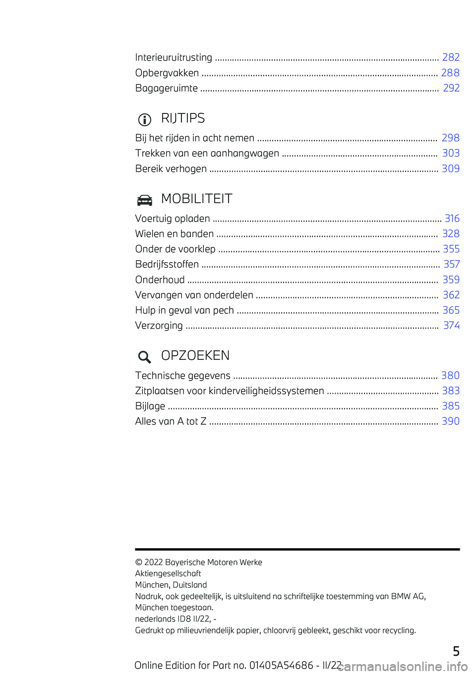 BMW I4 2022  Instructieboekjes (in Dutch) Interieuruitrusting ............................................................................................  282
Opbergvakken .....................................................................