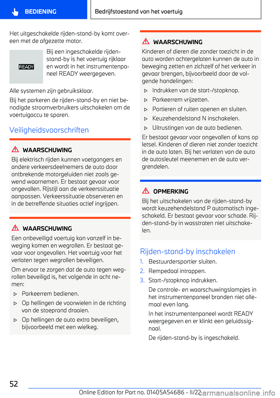 BMW I4 2022 Instructieboekjes (in Dutch) Het uitgeschakelde rijden BMW I4 2022 Instructieboekjes (in Dutch) Het uitgeschakelde rijden