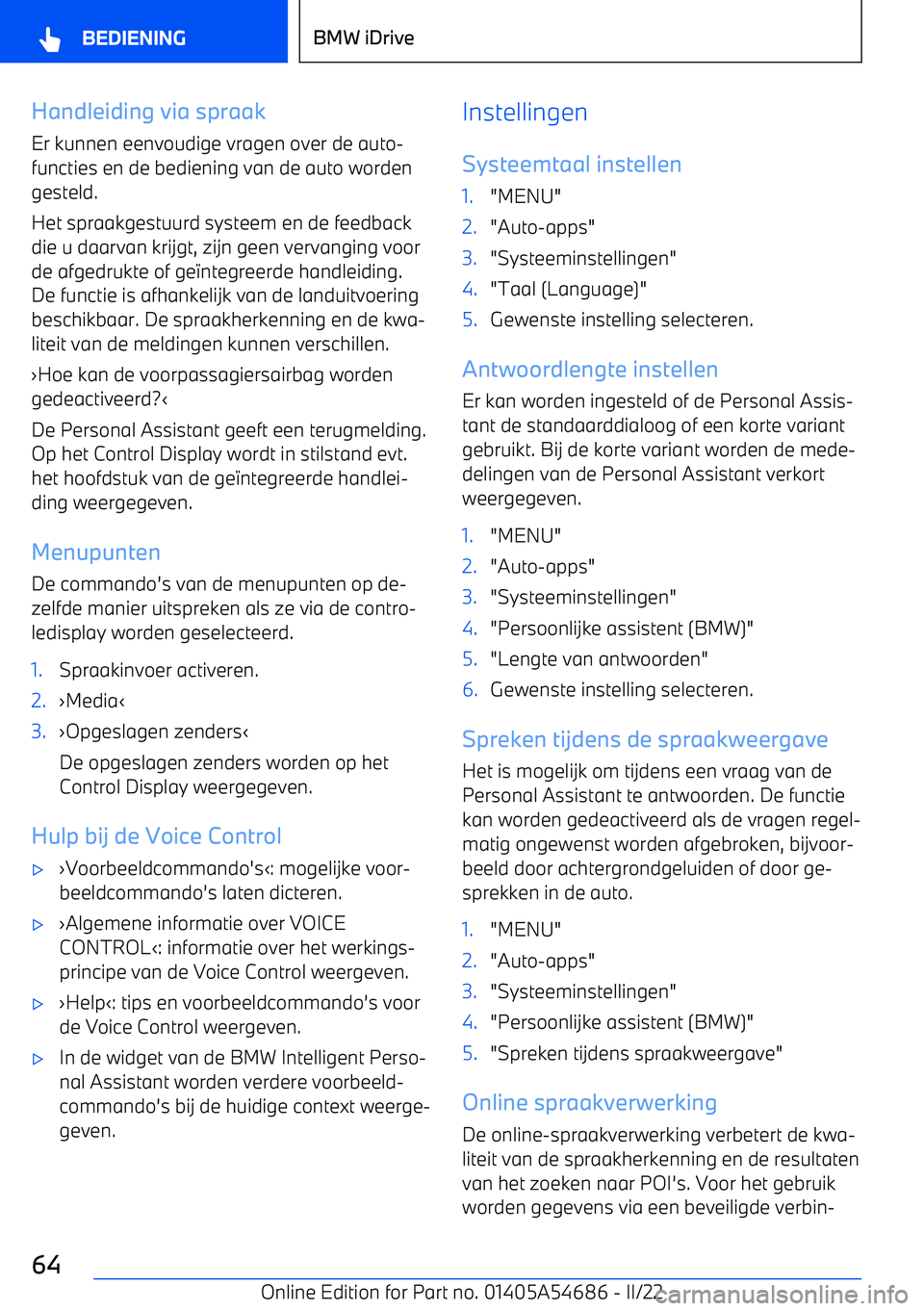 BMW I4 2022 Instructieboekjes (in Dutch) Handleiding via spraak
Er kunnen eenvoudige vragen over de auto BMW I4 2022 Instructieboekjes (in Dutch) Handleiding via spraak
Er kunnen eenvoudige vragen over de auto