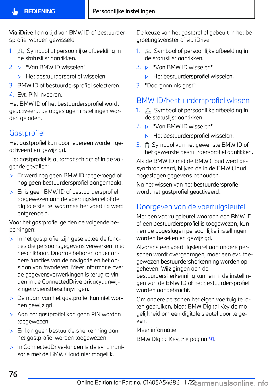 BMW I4 2022  Instructieboekjes (in Dutch) Via iDrive kan altijd van BMW ID of bestuurder