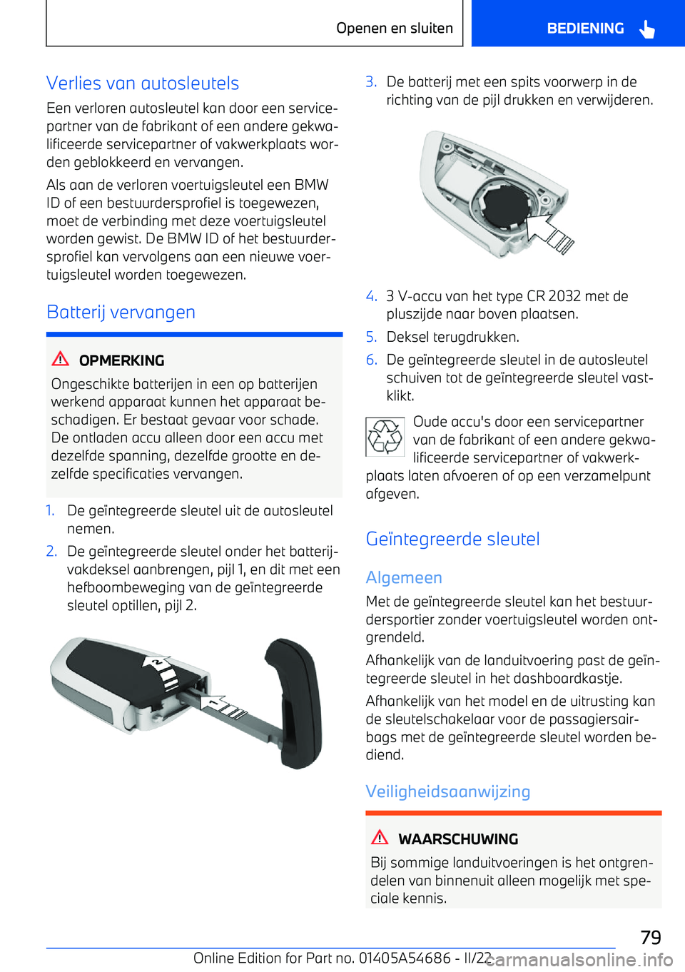 BMW I4 2022  Instructieboekjes (in Dutch) Verlies van autosleutelsEen verloren autosleutel kan door een service