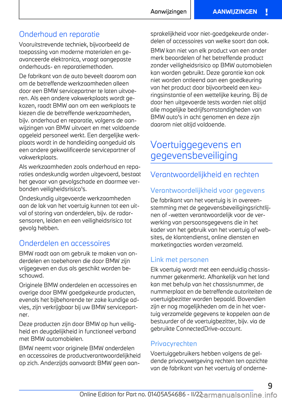 BMW I4 2022  Instructieboekjes (in Dutch) Onderhoud en reparatieVooruitstrevende techniek, bijvoorbeeld detoepassing van moderne materialen en ge