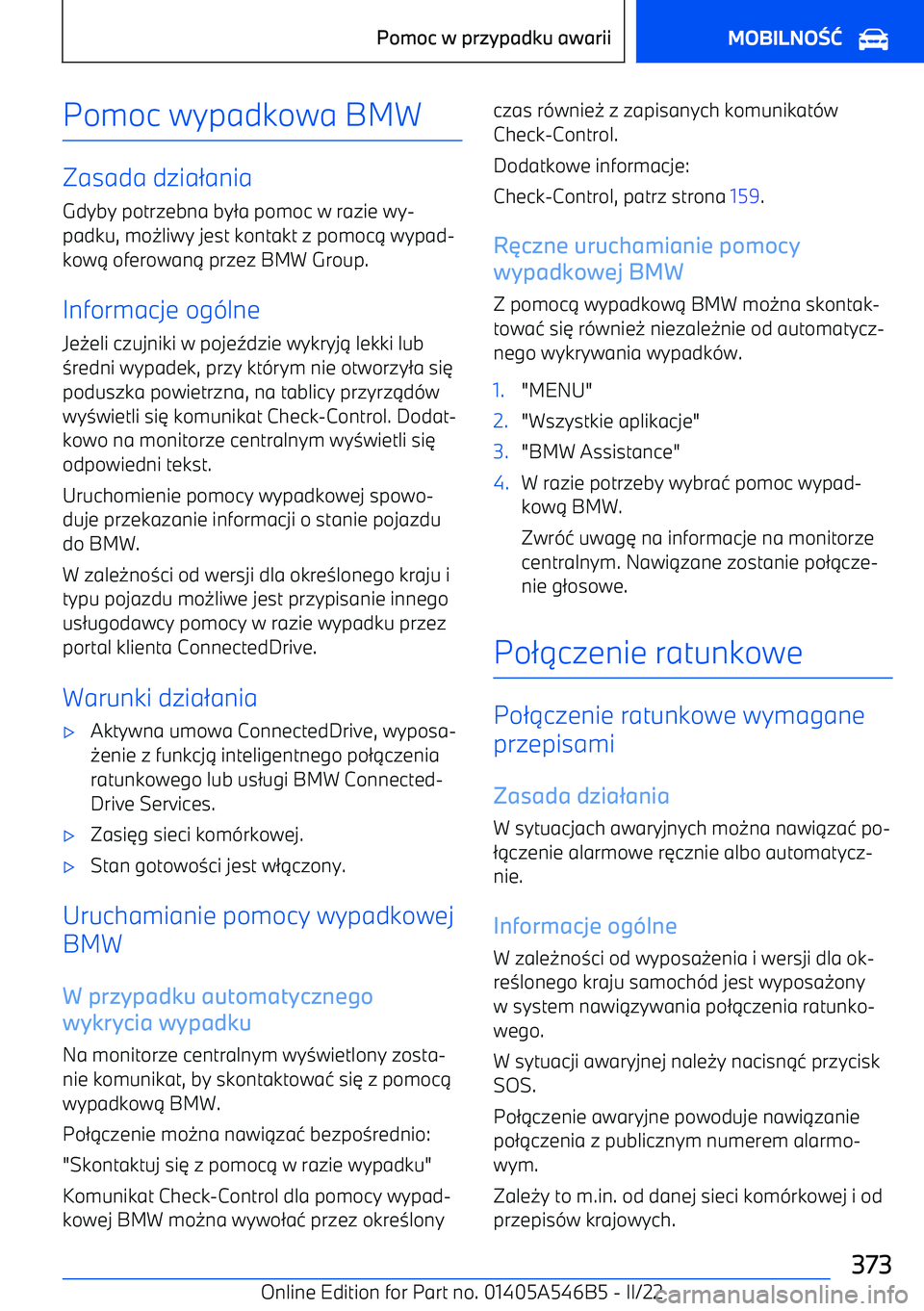 BMW I4 2022  Instrukcja obsługi (in Polish) Pomoc wypadkowa BMW
Zasada dzia