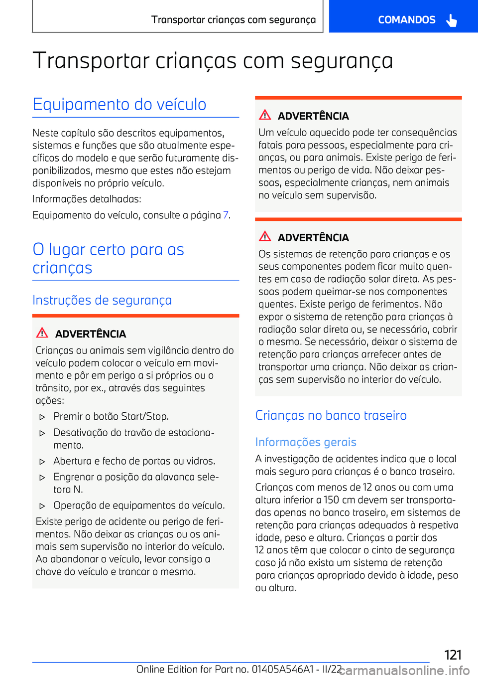 BMW I4 2022  Manual do condutor (in Portuguese) Transportar crianas com seguran aEquipamento do ve