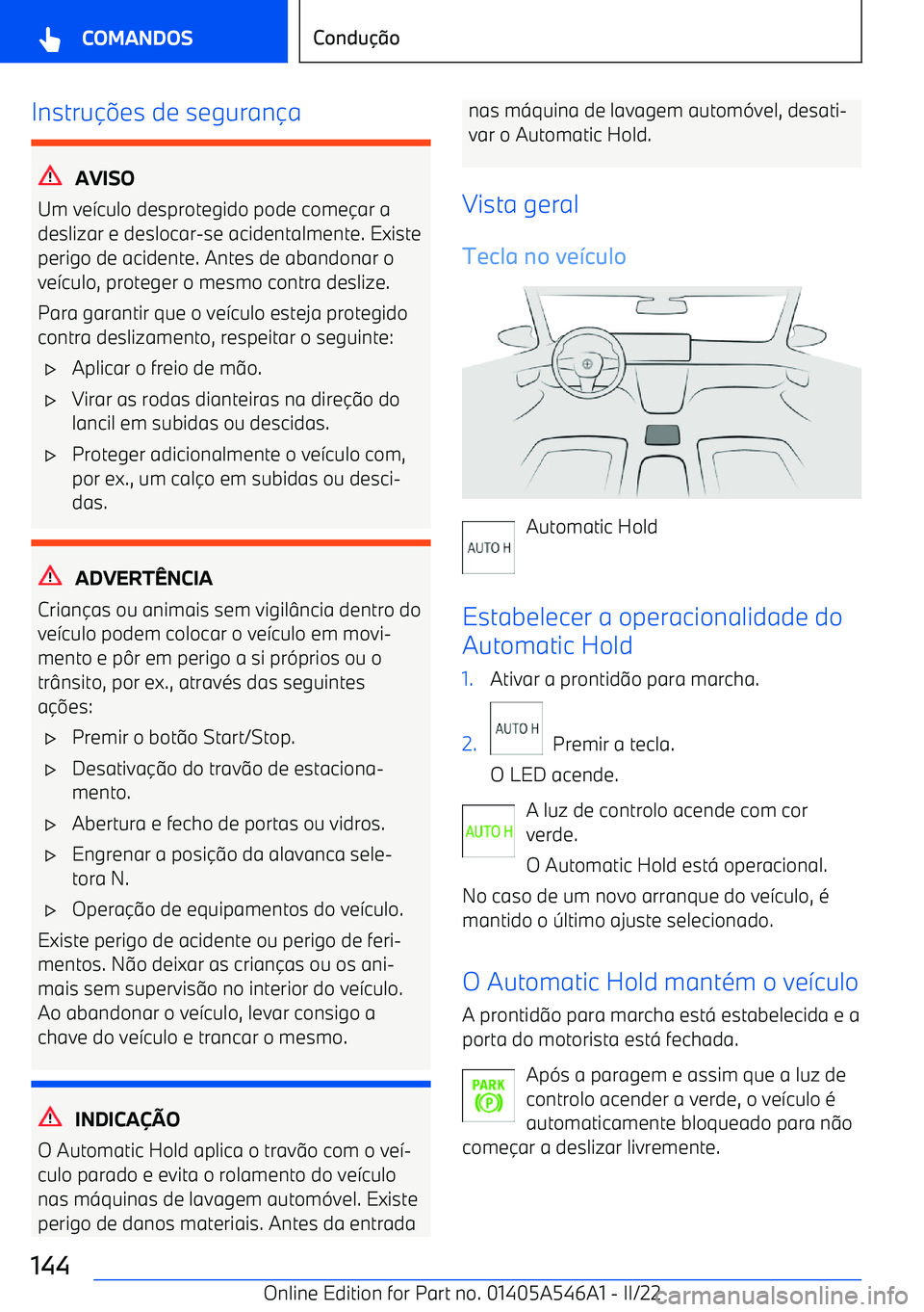 BMW I4 2022  Manual do condutor (in Portuguese) Instrues de seguran a
AVISO
Um ve